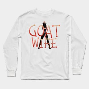 GOAT Wife Long Sleeve T-Shirt